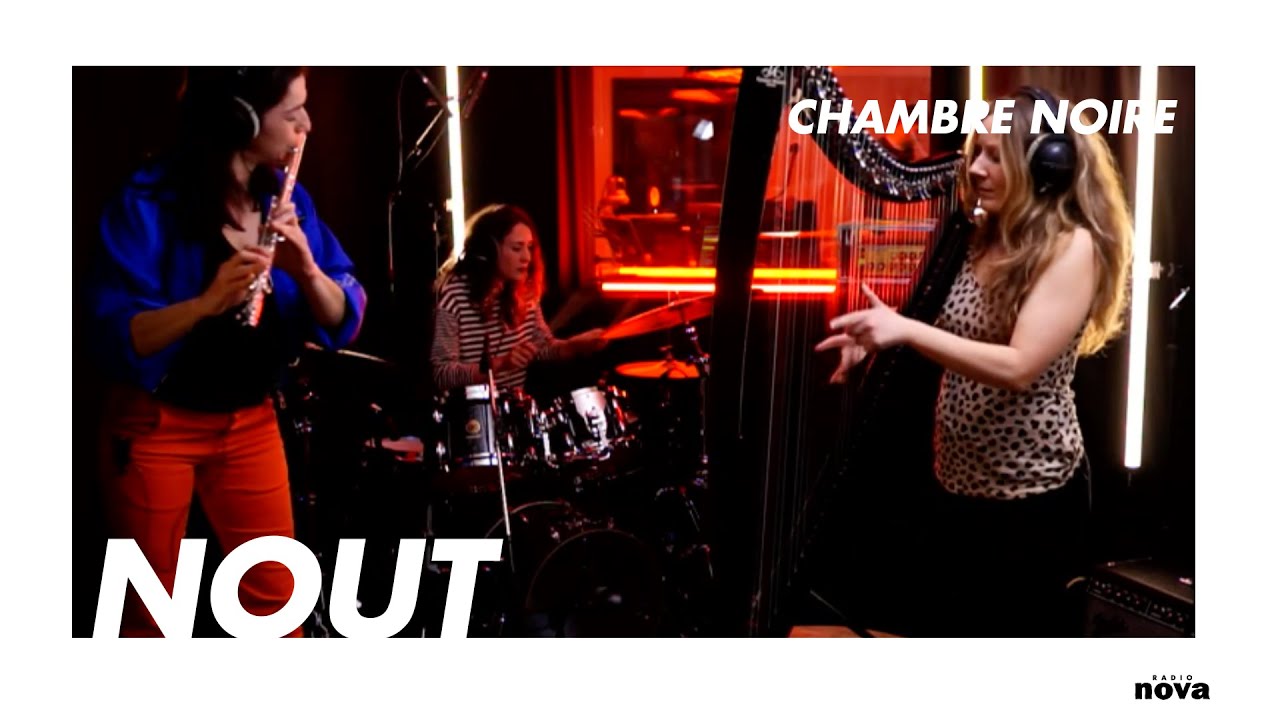 Nout en live chez Radio Nova | Chambre Noire Nout en live chez Radio Nova | Chambre Noire