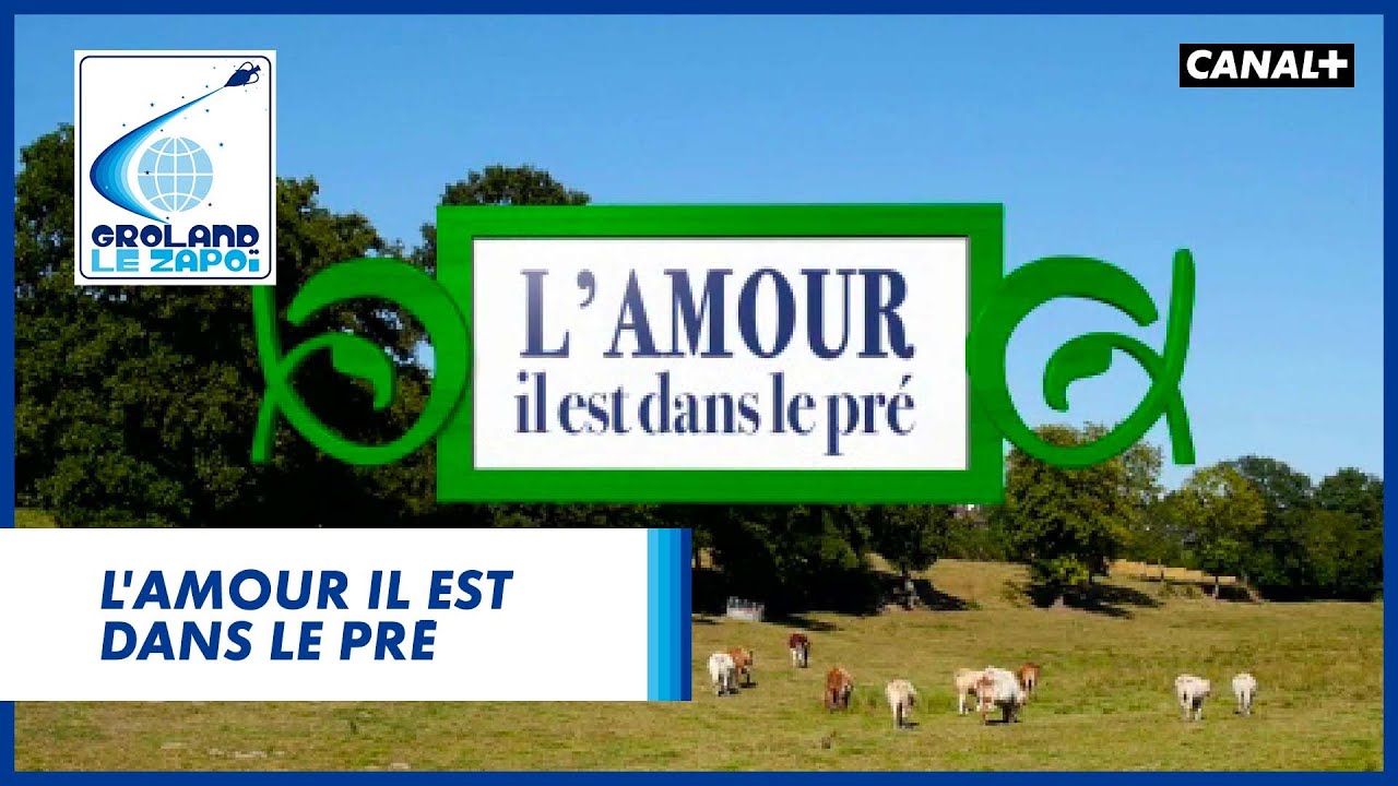 L’amour il est dans le pré – Groland – CANAL+ L’amour il est dans le pré – Groland – CANAL+