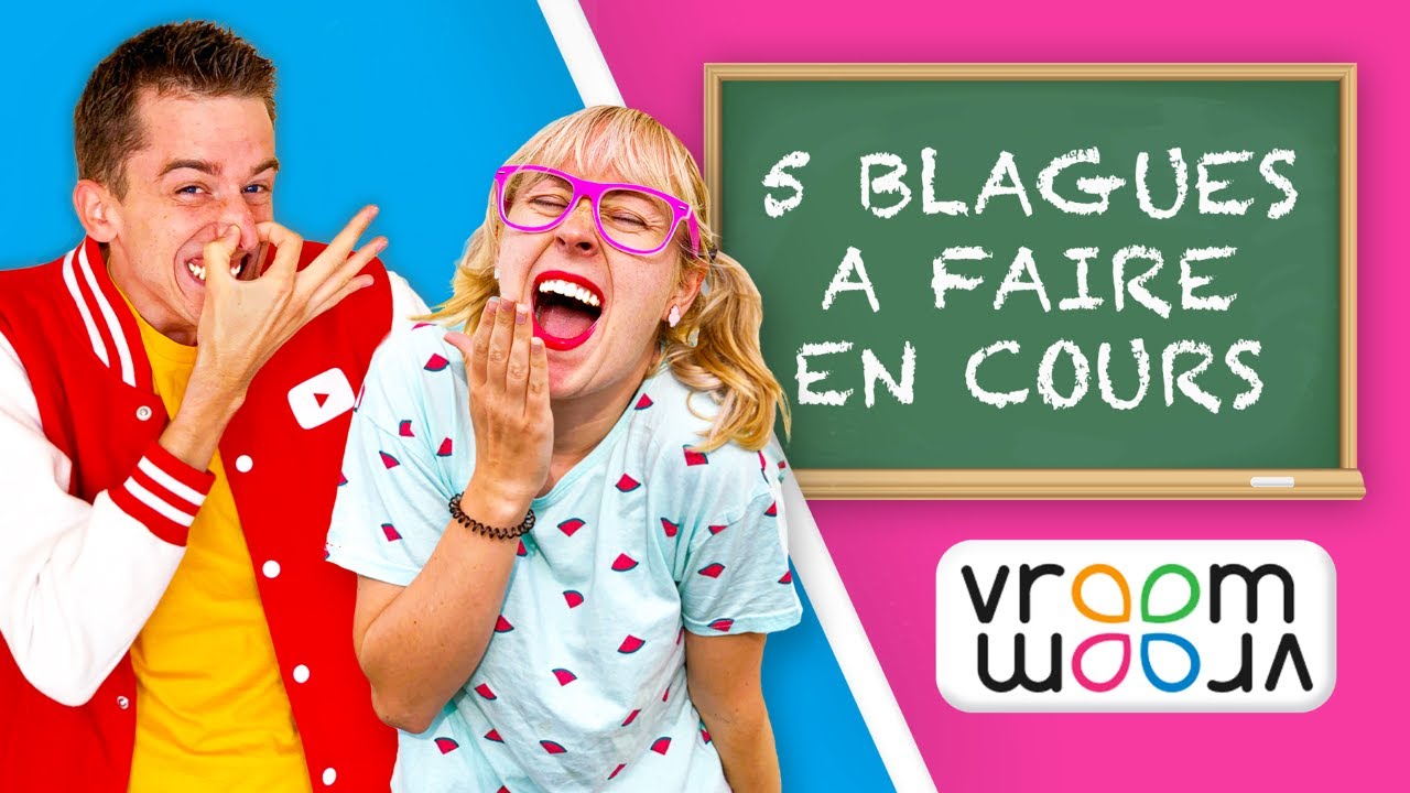 5 BLAGUES À FAIRE EN COURS ! 5 BLAGUES À FAIRE EN COURS !
