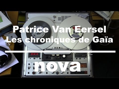 Les chroniques de Gaïa avec Patrice Van Eersel Les chroniques de Gaïa avec Patrice Van Eersel