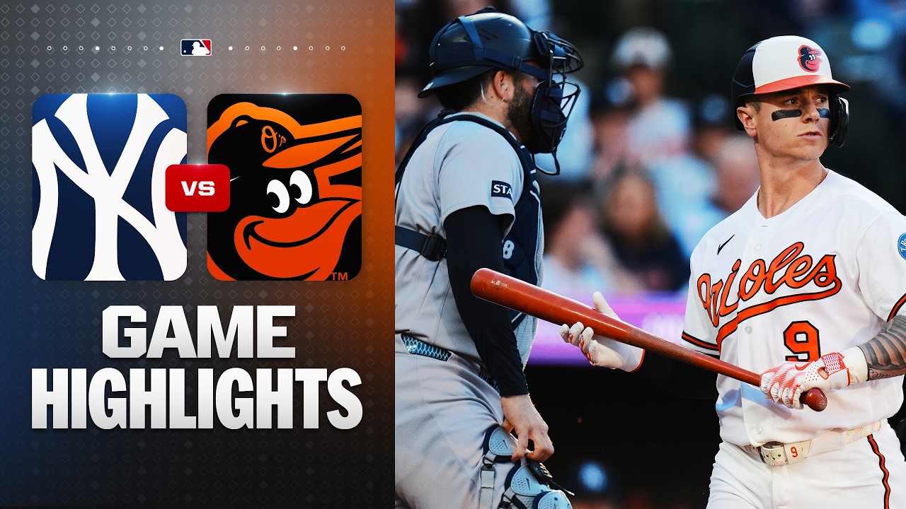 Yankees vs. Orioles Game Highlights (5/11/26) | MLB Highlights Yankees vs. Orioles Game Highlights (5/11/26) | MLB Highlights