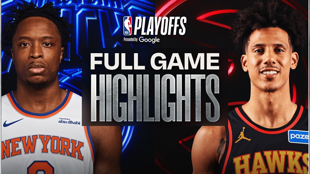 #3 KNICKS at #6 HAWKS | FULL GAME 6 HIGHLIGHTS | April 30, 2026 #3 KNICKS at #6 HAWKS | FULL GAME 6 HIGHLIGHTS | April 30, 2026