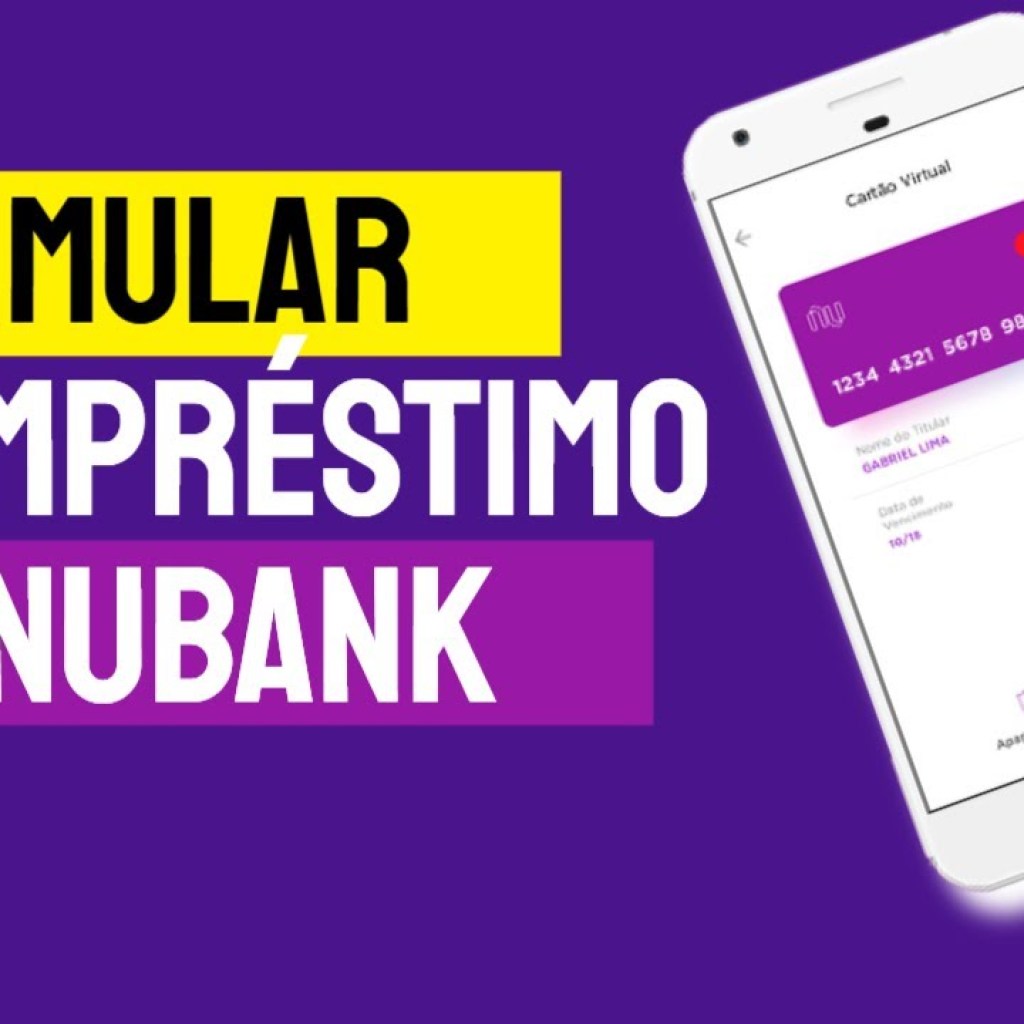 Empréstimo Nubank Simulador: Veja como simular e contratar Empréstimo Nubank Simulador: Veja como simular e contratar