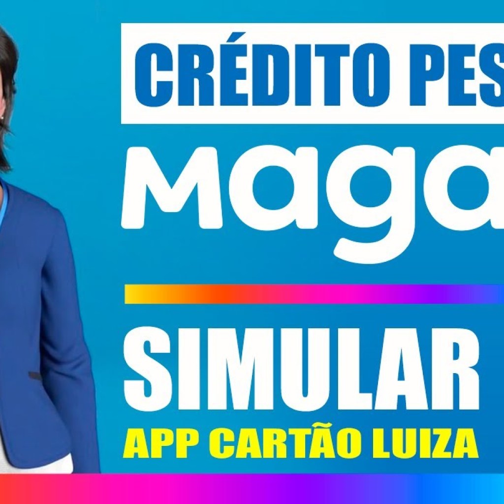 Empréstimos Magazine Luiza: Como funciona e Como contratar Empréstimos Magazine Luiza: Como funciona e Como contratar