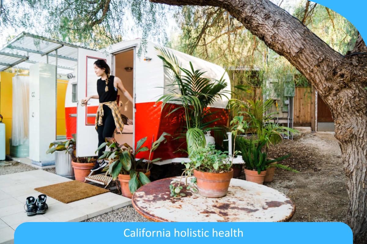 Discovering the Essence of California Holistic Health: Integrative Approaches Discovering the Essence of California Holistic Health: Integrative Approaches
