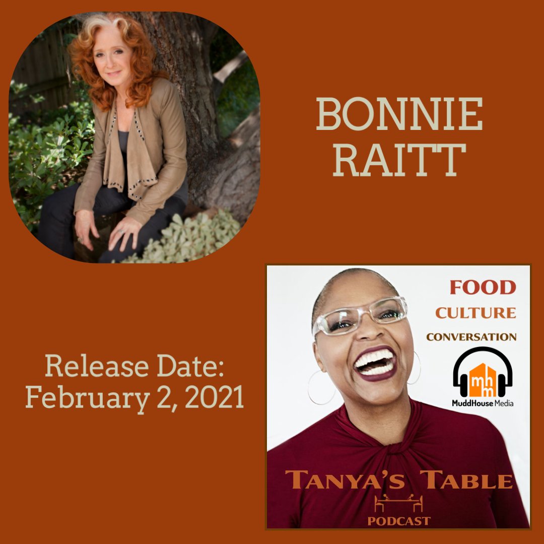 Bonnie Raitt joins Tanya’s Table Podcast Bonnie Raitt joins Tanya’s Table Podcast