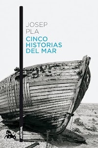 Cinco historias del mar, Josep Pla Cinco historias del mar, Josep Pla