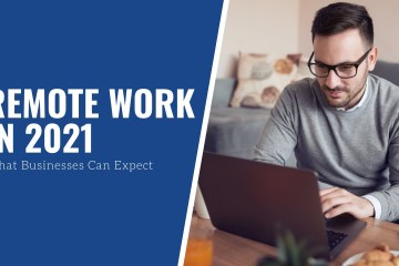 The Future of Remote Work in 2021 The Future of Remote Work in 2021