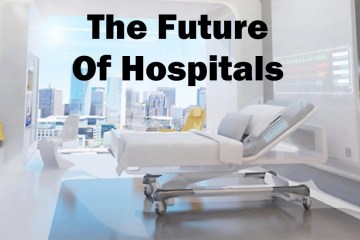 What the Hospital of the Future could look like What the Hospital of the Future could look like