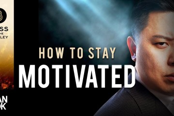 How to Stay Motivated in Business and in Life How to Stay Motivated in Business and in Life
