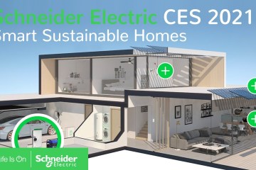 Schneider Electric at CES 2021 : Smart Sustainable Homes Schneider Electric at CES 2021 : Smart Sustainable Homes