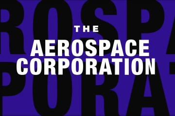 The Aerospace Corporation | Shaping the Future of Space The Aerospace Corporation | Shaping the Future of Space