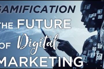 Gamification : The Future of Digital Marketing Gamification : The Future of Digital Marketing