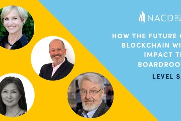 How the Future of Blockchain will Impact the Boardroom Level Set How the Future of Blockchain will Impact the Boardroom Level Set