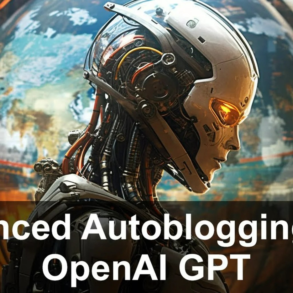 Advanced Autoblogging with GPT-3.5 Turbo 16K Advanced Autoblogging with GPT-3.5 Turbo 16K