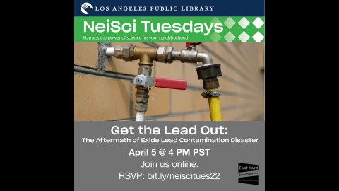 NeiSci Tuesdays: Get the Lead Out: The Aftermath of Exide Lead Contamination Disaster NeiSci Tuesdays: Get the Lead Out: The Aftermath of Exide Lead Contamination Disaster