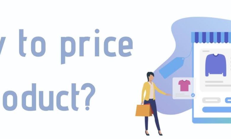 How to Price Your Product? How to Price Your Product?