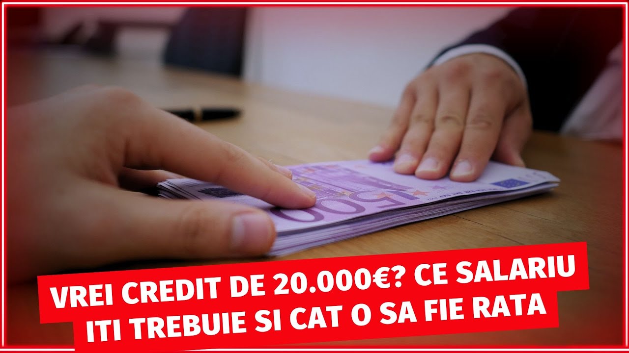 Cat e RATA LUNARA la un credit de nevoi personale de 20.000€ Cat e RATA LUNARA la un credit de nevoi personale de 20.000€