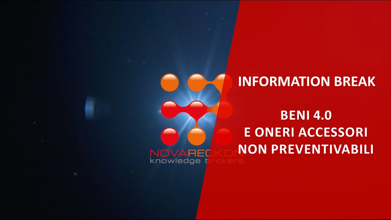 INFORMATION BREAK – BENI 4.0 E ONERI ACCESSORI NON PREVENTIVABILI INFORMATION BREAK – BENI 4.0 E ONERI ACCESSORI NON PREVENTIVABILI