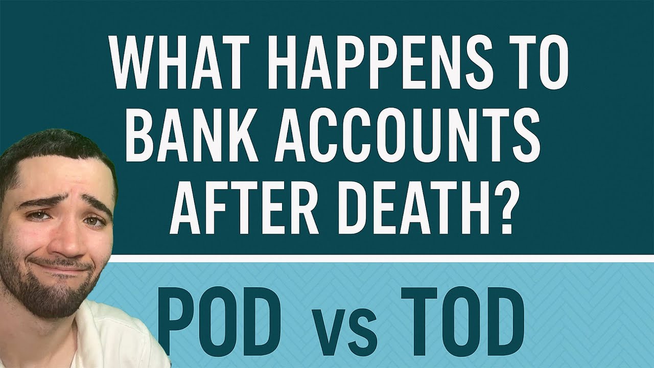 What Happens to Bank Accounts After Death? | POD vs TOD Explained What Happens to Bank Accounts After Death? | POD vs TOD Explained