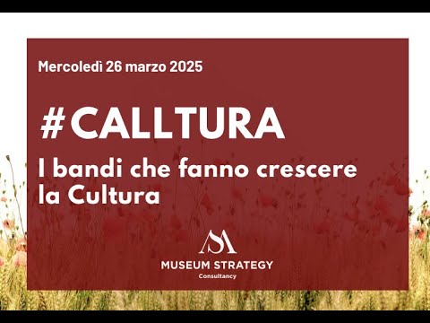 #CALLTURA i bandi che fanno crescere la cultura #CALLTURA i bandi che fanno crescere la cultura