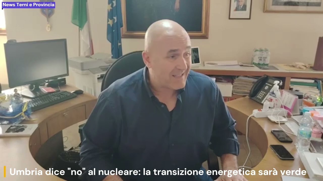 Umbria dice “no” al nucleare: la transizione energetica sarà verde Umbria dice “no” al nucleare: la transizione energetica sarà verde