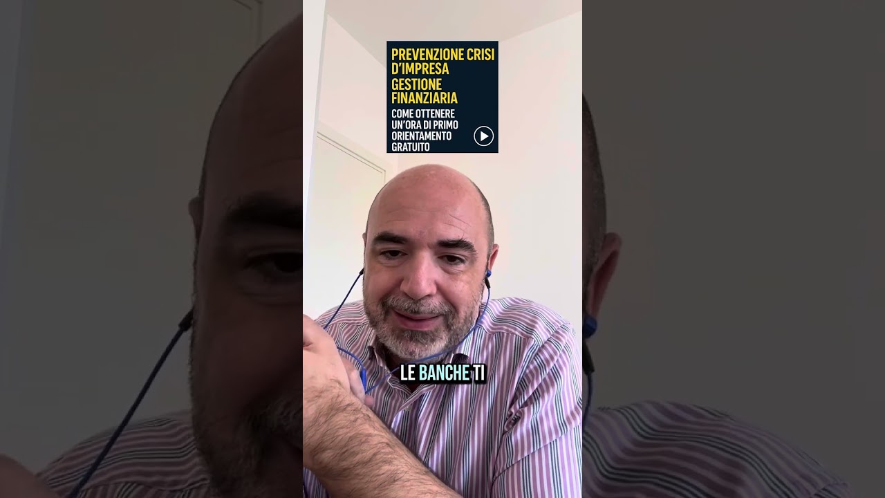 Cos’è la crisi d’impresa, come intercettare gli strumenti finanziari e come parlare alla banche Cos’è la crisi d’impresa, come intercettare gli strumenti finanziari e come parlare alla banche
