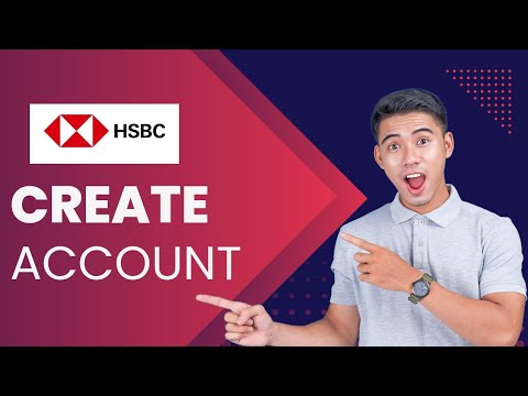 How to Create HSBC Bank Account Online 2025? How to Create HSBC Bank Account Online 2025?