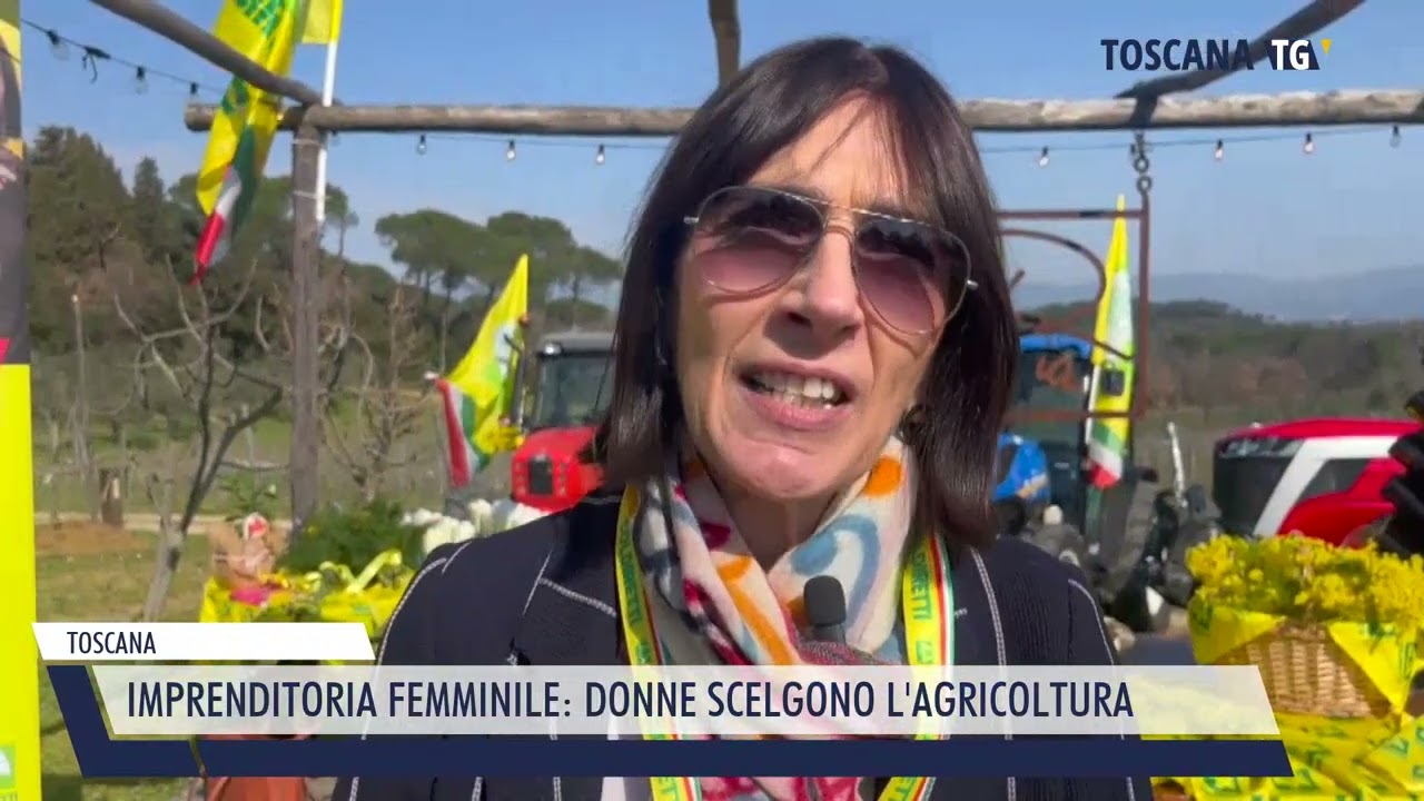 2025-03-09 TOSCANA – IMPRENDITORIA FEMMINILE, DONNE SCELGONO L’AGRICOLTURA 2025-03-09 TOSCANA – IMPRENDITORIA FEMMINILE, DONNE SCELGONO L’AGRICOLTURA