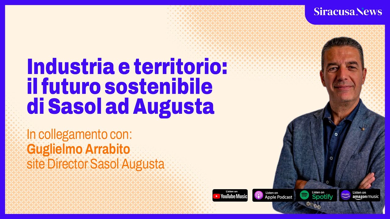Industria e territorio: il futuro sostenibile di Sasol ad Augusta Industria e territorio: il futuro sostenibile di Sasol ad Augusta