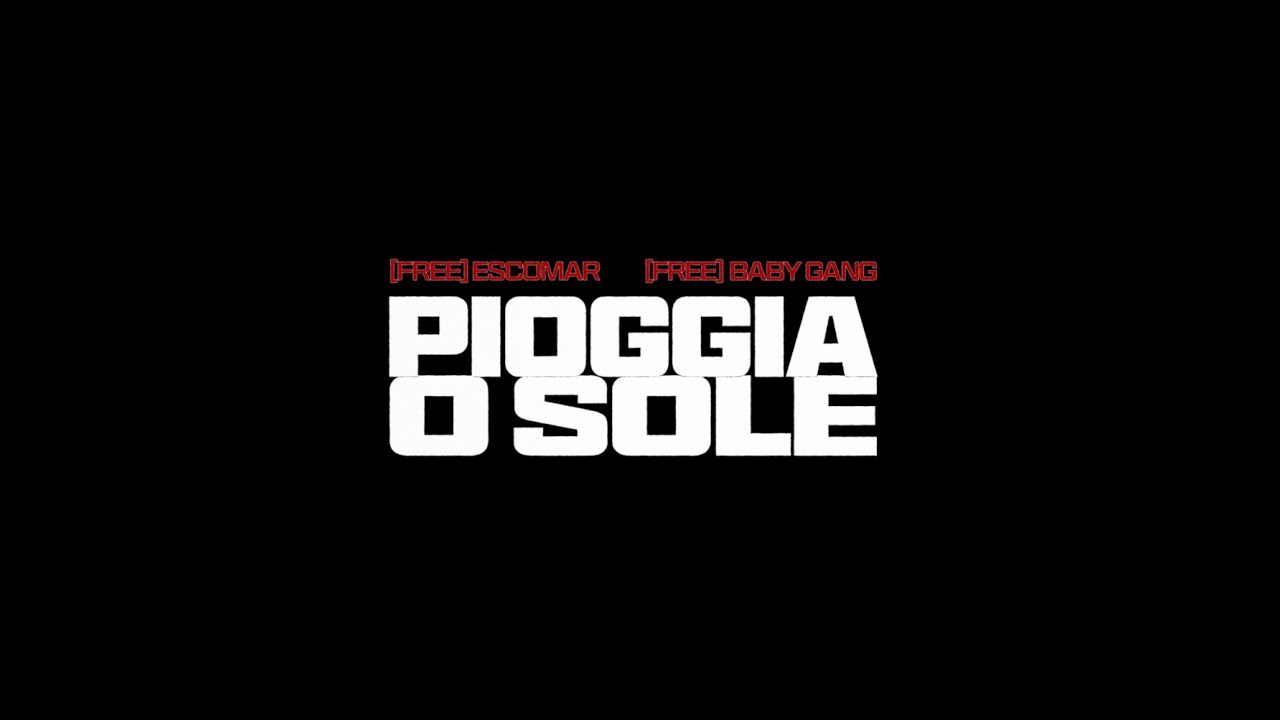 Escomar – Pioggia o Sole feat. Baby Gang (Official Lyric Video) Escomar – Pioggia o Sole feat. Baby Gang (Official Lyric Video)