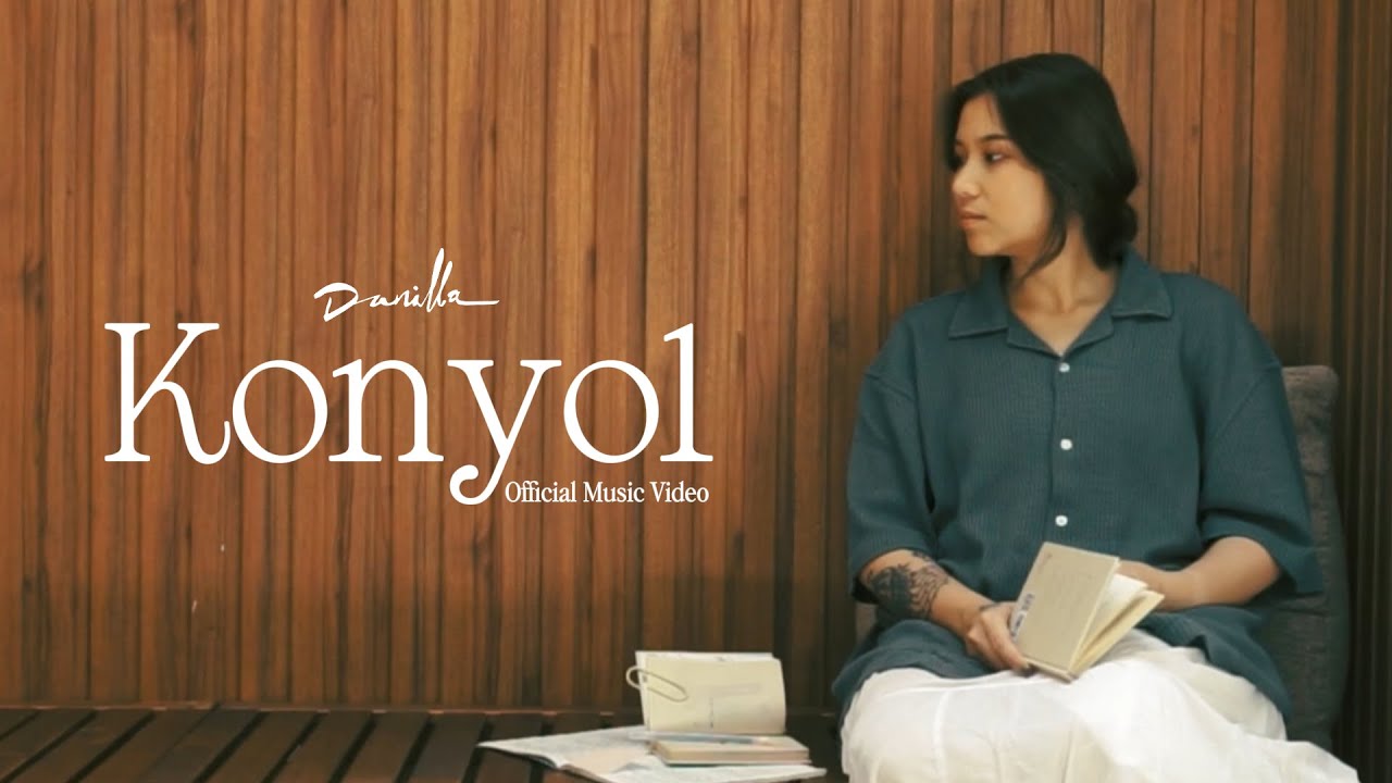 Danilla – Konyol (Official Music Video) Danilla – Konyol (Official Music Video)