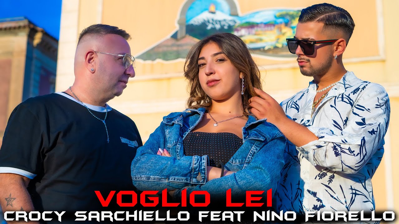 CROCY SARCHIELLO Feat. NINO FIORELLO – Voglio lei ( Video Ufficiale ) CROCY SARCHIELLO Feat. NINO FIORELLO – Voglio lei ( Video Ufficiale )