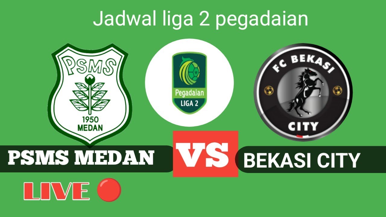 Prediksi Bekasi City vs PSMS, Jadwal Liga 2 Indonesia 7 Desember 2024 Prediksi Bekasi City vs PSMS, Jadwal Liga 2 Indonesia 7 Desember 2024