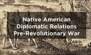 History of Native American diplomacy History of Native American diplomacy