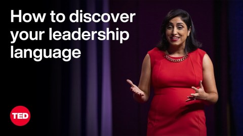 What’s Your Leadership Language? | Rosita Najmi | TED What’s Your Leadership Language? | Rosita Najmi | TED