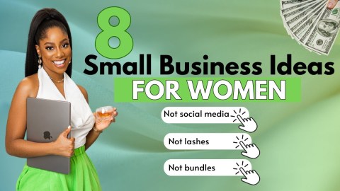 The TOP 8 Small Business Ideas For WOMEN This Week The TOP 8 Small Business Ideas For WOMEN This Week