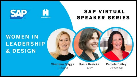 SAP Virtual Speaker Series | Women in Leadership & Design | HanaHaus SAP Virtual Speaker Series | Women in Leadership & Design | HanaHaus