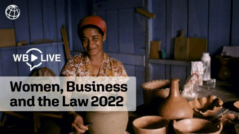 Women, Business and the Law 2022 Women, Business and the Law 2022