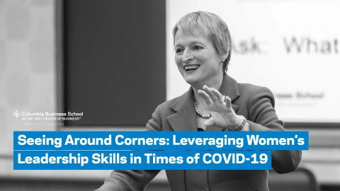 Seeing Around Corners: Leveraging Women’s Leadership Skills in Times of COVID-19 Seeing Around Corners: Leveraging Women’s Leadership Skills in Times of COVID-19