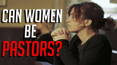 Can Women Be Pastors? Can Women Be Pastors?