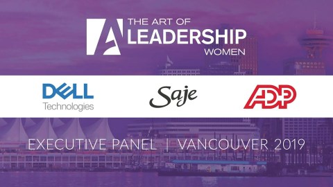 Executive Panel | The Art of Leadership for Women | Vancouver 2019 Executive Panel | The Art of Leadership for Women | Vancouver 2019
