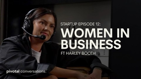 Startup EP 1: Women In Business Ft Harley Booth Startup EP 1: Women In Business Ft Harley Booth