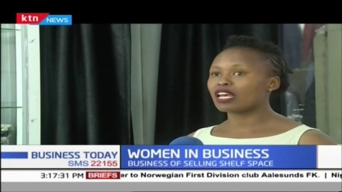 WOMEN IN BUSINESS: Kenyan business lady selling shelf space | Business Today WOMEN IN BUSINESS: Kenyan business lady selling shelf space | Business Today
