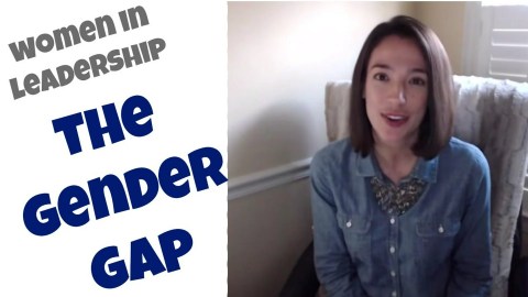 Women In Leadership: The Gender Gap Women In Leadership: The Gender Gap