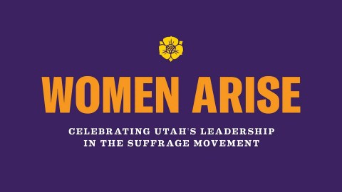 Better Days 2020 Presents: Women Arise – Celebrating Utah's Leadership in the Suffrage Movement Better Days 2020 Presents: Women Arise – Celebrating Utah's Leadership in the Suffrage Movement