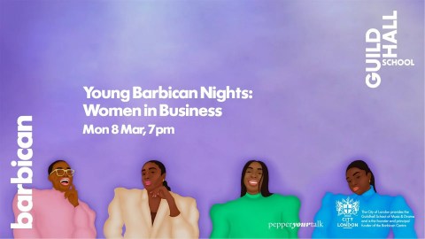 Young Barbican Nights: Women in Business Young Barbican Nights: Women in Business