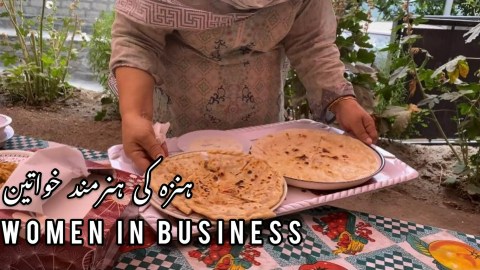 Women Of Hunza l Women in Business | Travel Pakistan | Pakistan Vlog 2020 Women Of Hunza l Women in Business | Travel Pakistan | Pakistan Vlog 2020