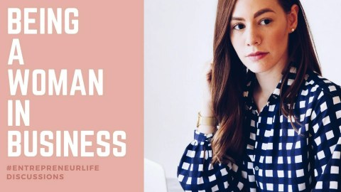 BEING A WOMAN IN BUSINESS: THIS IS WHAT IT'S REALLY LIKE |  Discussion with BEING A WOMAN IN BUSINESS: THIS IS WHAT IT'S REALLY LIKE |  Discussion with