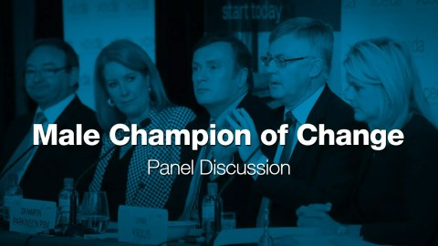 Male Champion of Change Panel Discussion – Women in Leadership: Stepping up as leaders Male Champion of Change Panel Discussion – Women in Leadership: Stepping up as leaders